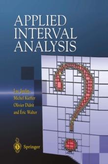 Applied Interval Analysis : With Examples in Parameter and State Estimation, Robust Control and Robotics