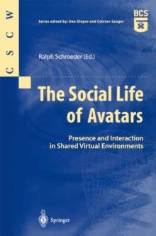 The Social Life of Avatars : Presence and Interaction in Shared Virtual Environments