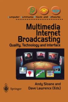 Multimedia Internet Broadcasting : Quality, Technology and Interface