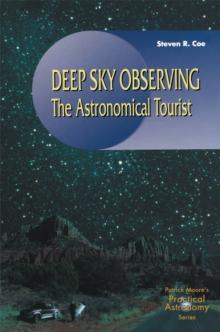 Deep Sky Observing : The Astronomical Tourist