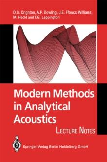 Modern Methods in Analytical Acoustics : Lecture Notes