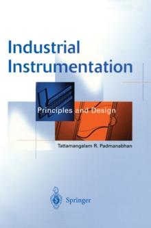 Industrial Instrumentation : Principles and Design