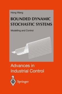 Bounded Dynamic Stochastic Systems : Modelling and Control