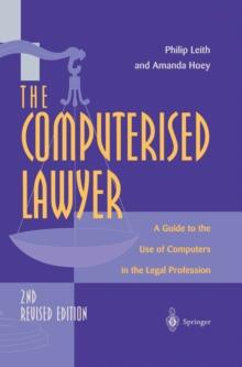 The Computerised Lawyer : A Guide to the Use of Computers in the Legal Profession