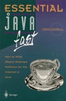 Essential Java Fast : How to write object oriented software for the Internet