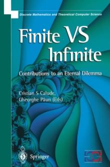 Finite Versus Infinite : Contributions to an Eternal Dilemma