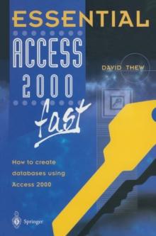 Essential Access 2000 fast : How to create databases using Access 2000