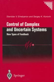 Control of Complex and Uncertain Systems : New Types of Feedback