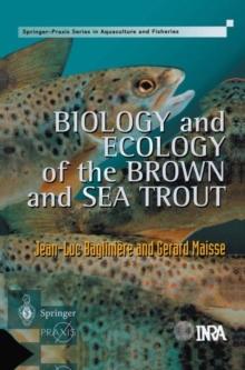 Biology and Ecology of the Brown and Sea Trout : State of the Art and Research Themes