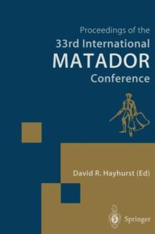 Proceedings of the 33rd International MATADOR Conference : Formerly The International Machine Tool Desisgn and Research Conference