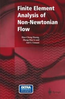 Finite Element Analysis of Non-Newtonian Flow : Theory and Software