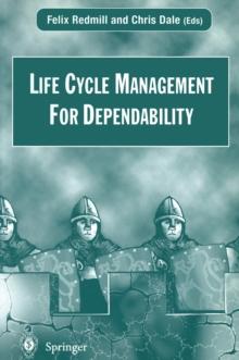 Life Cycle Management For Dependability