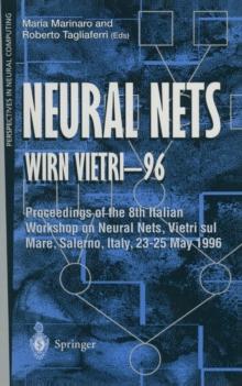 Neural Nets WIRN VIETRI-96 : Proceedings of the 8th Italian Workshop on Neural Nets, Vietri sul Mare, Salerno, Italy, 23-25 May 1996