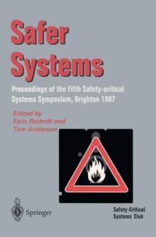 Safer Systems : Proceedings of the Fifth Safety-critical Systems Symposium, Brighton 1997