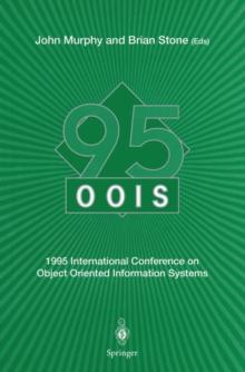 OOIS' 95 : 1995 International Conference on Object Oriented Information Systems, 18-20 December 1995, Dublin. Proceedings