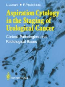 Aspiration Cytology in the Staging of Urological Cancer : Clinical, Pathological and Radiological Bases