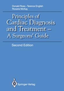 Principles of Cardiac Diagnosis and Treatment : A Surgeons' Guide