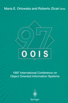 OOIS'97 : 1997 International Conference on Object Oriented Information Systems 10-12 November 1997, Brisbane Proceedings