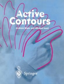 Active Contours : The Application of Techniques from Graphics, Vision, Control Theory and Statistics to Visual Tracking of Shapes in Motion