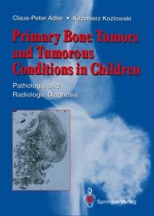 Primary Bone Tumors and Tumorous Conditions in Children : Pathologic and Radiologic Diagnosis