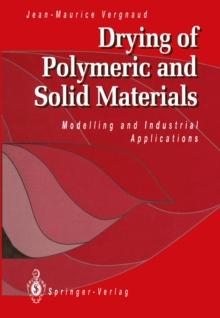 Drying of Polymeric and Solid Materials : Modelling and Industrial Applications