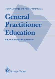 General Practitioner Education : UK and Nordic Perspectives