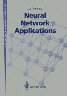 Neural Network Applications : Proceedings of the Second British Neural Network Society Meeting (NCM91), London, October 1991