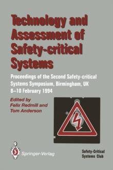 Technology and Assessment of Safety-Critical Systems : Proceedings of the Second Safety-critical Systems Symposium, Birmingham, UK, 8-10 February 1994