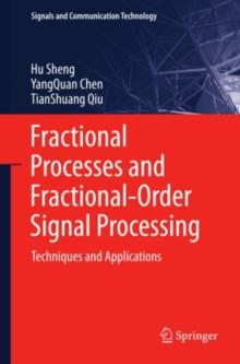 Fractional Processes and Fractional-Order Signal Processing : Techniques and Applications