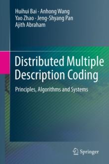 Distributed Multiple Description Coding : Principles, Algorithms and Systems