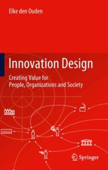 Innovation Design : Creating Value for People, Organizations and Society