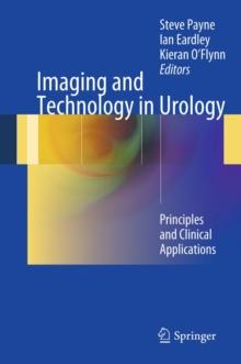 Imaging and Technology in Urology : Principles and Clinical Applications