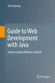 Guide to Web Development with Java : Understanding Website Creation