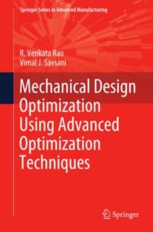 Mechanical Design Optimization Using Advanced Optimization Techniques