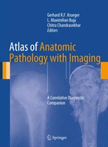 Atlas of Anatomic Pathology with Imaging : A Correlative Diagnostic Companion