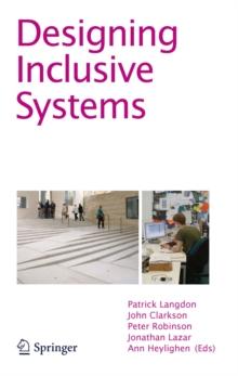 Designing Inclusive Systems : Designing Inclusion for Real-world Applications