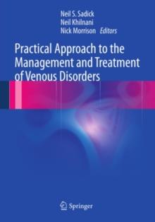 Practical Approach to the Management and Treatment of Venous Disorders