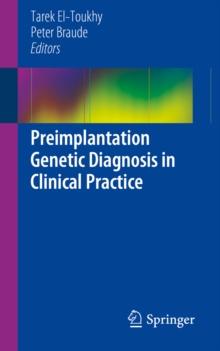 Preimplantation Genetic Diagnosis in Clinical Practice