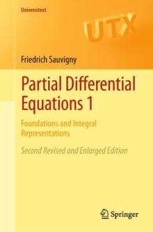 Partial Differential Equations 1 : Foundations and Integral Representations