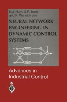 Neural Network Engineering in Dynamic Control Systems