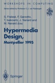 Hypermedia Design : Proceedings of the International Workshop on Hypermedia Design (IWHD'95), Montpellier, France, 1-2 June 1995