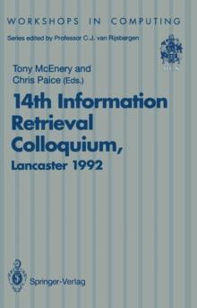 14th Information Retrieval Colloquium : Proceedings of the BCS 14th Information Retrieval Colloquium, University of Lancaster, 13-14 April 1992