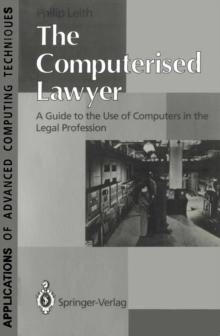 The Computerised Lawyer : A Guide to the Use of Computers in the Legal Profession