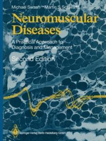 Neuromuscular Diseases : A Practical Approach to Diagnosis and Management