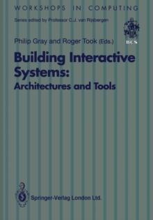 Building Interactive Systems : Architectures and Tools