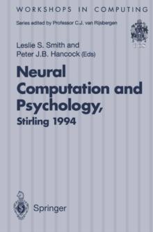 Neural Computation and Psychology : Proceedings of the 3rd Neural Computation and Psychology Workshop (NCPW3), Stirling, Scotland, 31 August - 2 September 1994