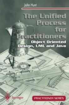 The Unified Process for Practitioners : Object-Oriented Design, UML and Java