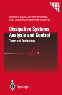 Dissipative Systems Analysis and Control : Theory and Applications