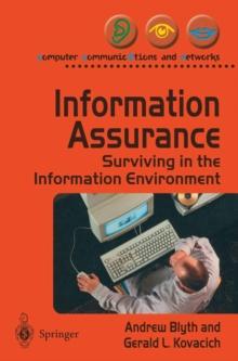 Information Assurance : Surviving in the Information Environment