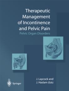 Therapeutic Management of Incontinence and Pelvic Pain : Pelvic Organ Disorders